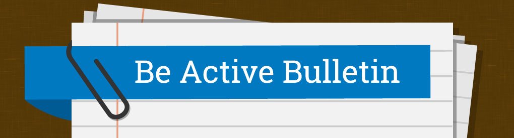 Be Active Bulletin Banner
