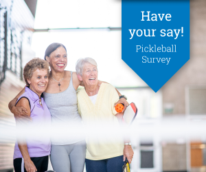 Three friends smiling and hugging at pickleball. Text: Have your say. Pickleball survey