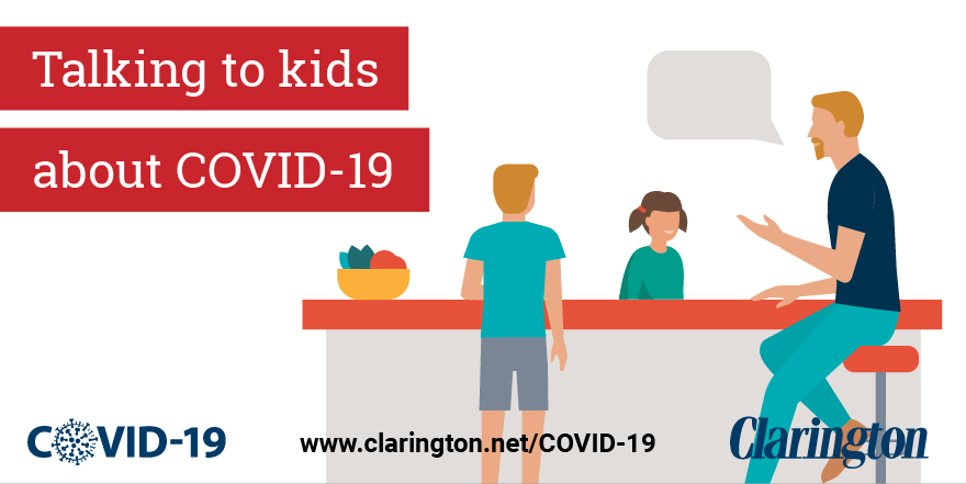 Talking to kids about COVID-19 Talking to kids about COVID-19