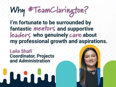 Why #TeamClarington? Laila Shafi values supportive leaders and mentors who care about her growth and career aspirations.